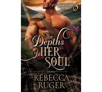 The Depths of Her Soul: 4 (Highlander Heroes)