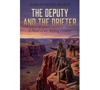 The Deputy and the Drifter: 2 (Harlan Ridge Hearts)