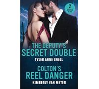 The Deputy's Secret Double / Colton's Reel Danger : The Deputy's Secret Double (Small Town Last Stand) / Colton's Reel Danger (the Coltons of Arizona)