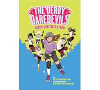 The Derby Daredevils: Kenzie Kickstarts a Team: (The Derby Daredevils Book #1)