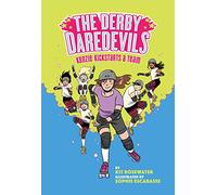 The Derby Daredevils: Kenzie Kickstarts a Team: (The Derby Daredevils Book #1)