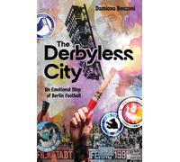 The Derbyless City : An Emotional Map of Berlin Football