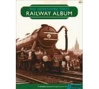 The Derbyshire Times Railway Album