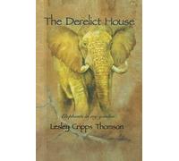 The Derelict House: Elephants in my Garden