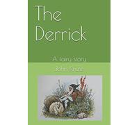 The Derrick: A fairy story