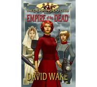 The Derring-Do Club and the Empire of the Dead