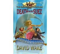 The Derring-Do Club in Death on the Suez: 4