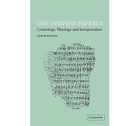The Derveni Papyrus: Cosmology, Theology and Interpretation