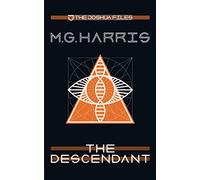 The Descendant (The Joshua Files): a prequel: A Joshua Files Prequel: 0 (The Joshua Files 2nd edition)