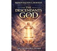 THE DESCENDANTS OF GOD BOOK 8: The Infallible Word: 3
