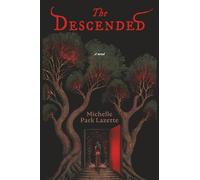 The Descended: Dark fantasy, post apocalyptic novel with monsters and chosen one in modern day