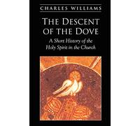 The Descent of the Dove: A Short History of the Holy Spirit in the Church