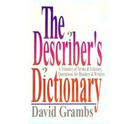 The Describers Dictionary: A Treasury of Terms and Literary Quotations for Readers