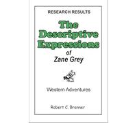 The Descriptive Expressions of Zane Grey