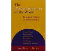 [( The Desecularization of the World: The Resurgence of Religion in World Politics )] [by: P. Berger] [Aug-1999]