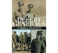 The Desert Generals by Correlli Barnett (2003-04-06)