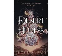 The Desert Heiress (The Seven Star Empire)