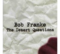 The Desert Questions by Bob Franke (2001-01-01)
