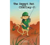 The Desert Rat and Charley -2: The Early Years