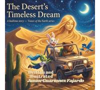 The Desert’s Timeless Dream.: Voices of the Earth series