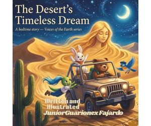 The Desert’s Timeless Dream.: Voices of the Earth series
