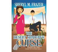 The Desert Shadow's Curse (Walker and Chao Psychic Cozy Mysteries)