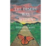 THE DESERT WAS WITHIN: Memoir of Faith, Loss, and Rebirth