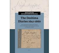 The Deshima Diaries 1641-1660: The Dagregisters Kept by the Chiefs of the Dutch East India Company Factory in Nagasaki, Japan.