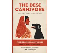 The Desi Carnivore: From First Breath To Golden Years