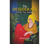 The Desiderata: A Fifty Year Journey