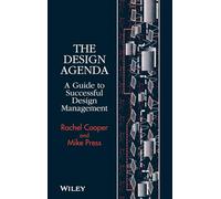 The Design Agenda: A Guide to Successful Design Management