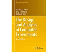 The Design and Analysis of Computer Experiments (Springer Series in Statistics)