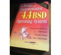The Design and Implementation of the 4.4 BSD Operating System (Uxix and Open Systems Series.)