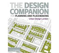 The Design Companion for Planning and Placemaking – Urban Design London