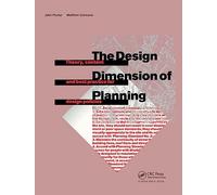 The Design Dimension of Planning: Theory, content and best practice for design policies