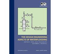 The Design Engineering Aspects of Waterflooding : Monograph 12