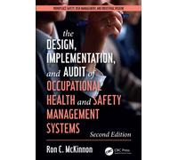 The Design, Implementation, and Audit of Health and Safety Management Systems, Second Edition
