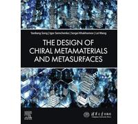 The Design of Chiral Metamaterials and Metasurfaces – Elsevier