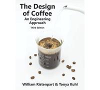 The Design of Coffee: An Engineering Approach