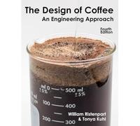 The Design of Coffee: An Engineering Approach