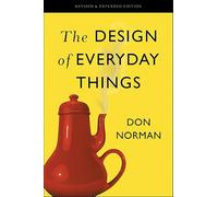 The Design Of Everyday Things: Revised And Expanded Edition