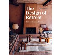 The Design of Retreat: Cabins, Cottages and Hideouts