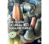 The Design of Urban Manufacturing
