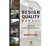 The Design Quality Manual: Improving Building Performance