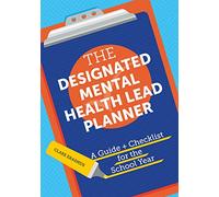 The Designated Mental Health Lead Planner: A Guide and Checklist for the School Year