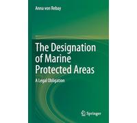 The Designation of Marine Protected Areas: A Legal Obligation