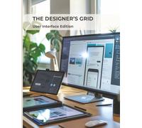 The Designer’s Grid: UX/UI Edition: A Wireframe and Layout Sketchbook for UX Designers, UI Developers, and App Creators | Mobile App Screens, Web Grids, Interface Templates & Dot Grid Pages