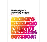 The Designer's Dictionary of Type