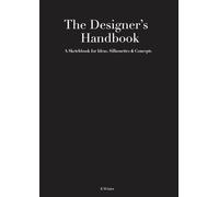 The Designer's Handbook: Fashion History • Fashion Design • Patternmaking