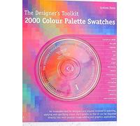 The Designer's Toolkit: 2000 Colour Palette Swatches